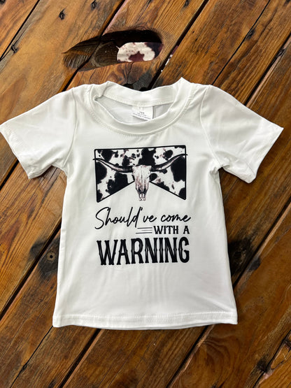 'Should've Come With A Warning' Tee